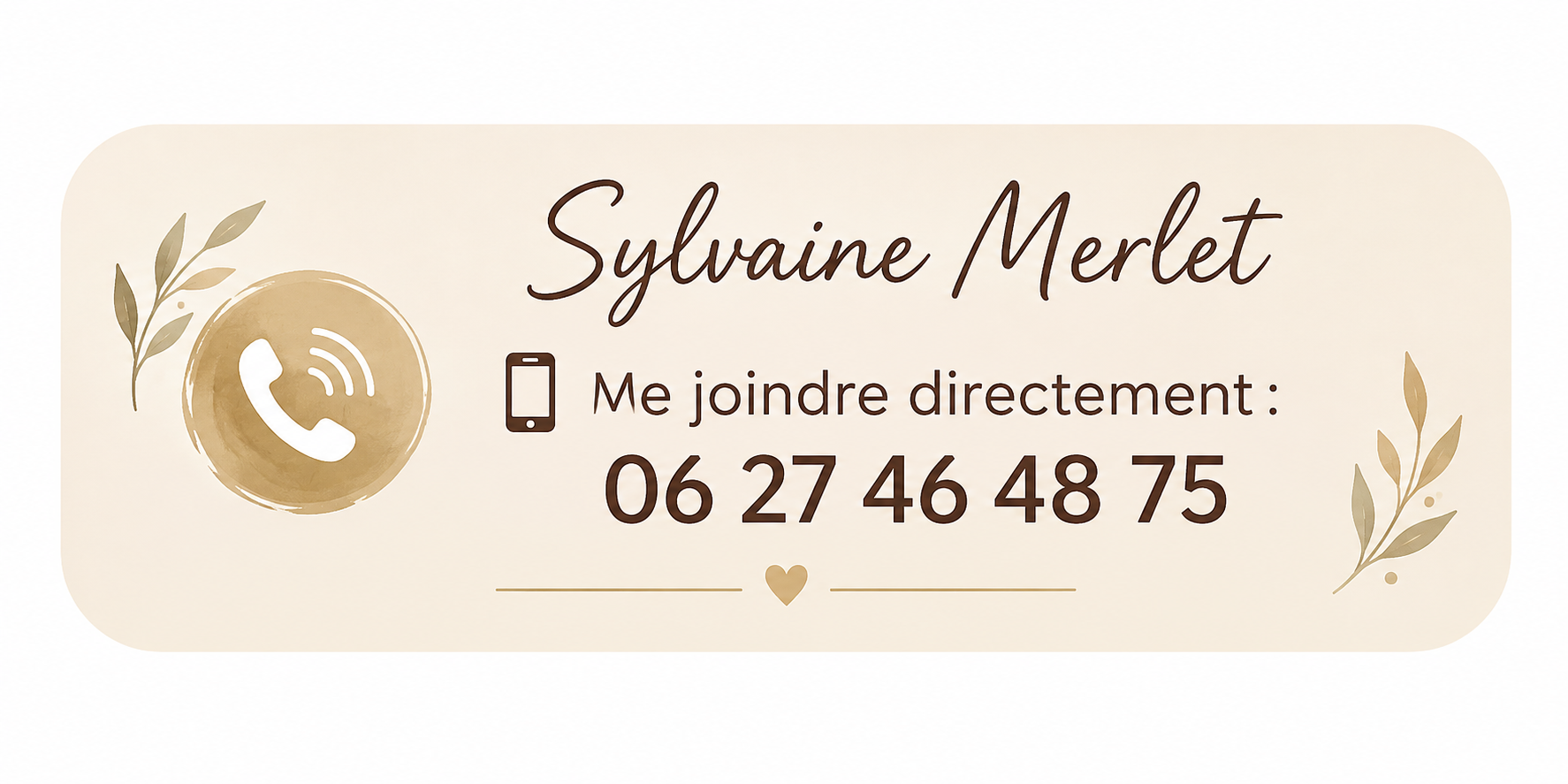 Sylvaine Merlet – Me joindre directement au 06 27 46 48 75